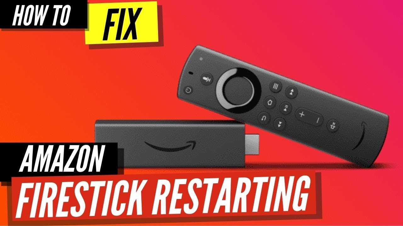 How to Fix a Firestick that Keeps Restarting?