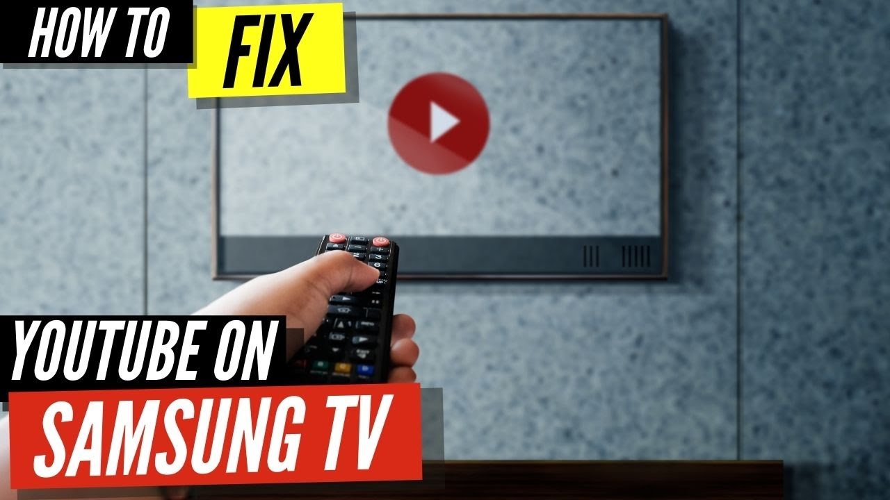 How To Fix YouTube on Samsung Smart TV?
