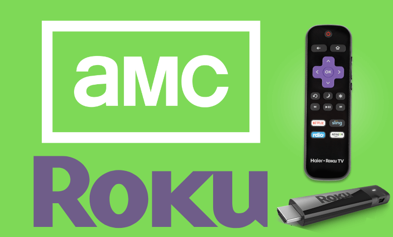 How to Install and Activate AMC on Roku 