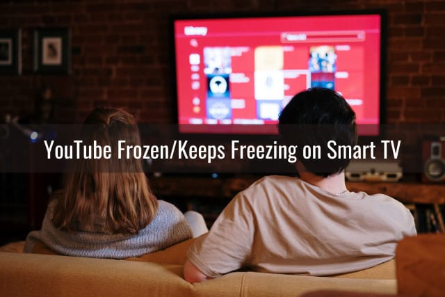 YouTube Freezing on TV