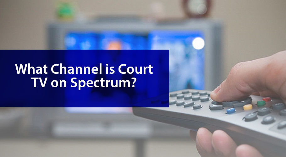 What Channel Is Court TV On Spectrum TV? (Answered ) (2023)