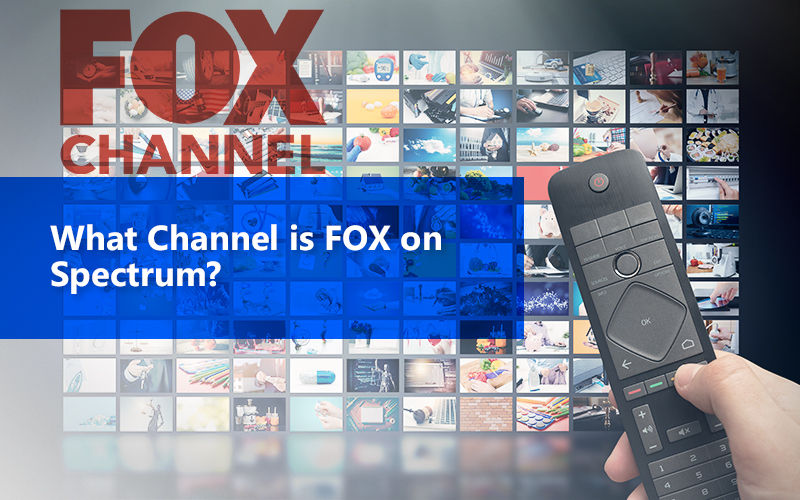 What Channel Is Fox On Spectrum Cable TV?