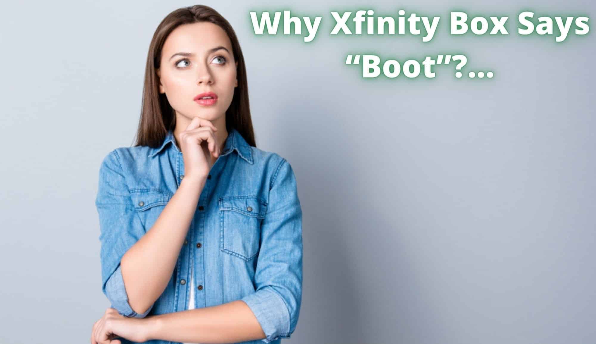 Xfinity Box Says Boot: 4 Ways To Fix 