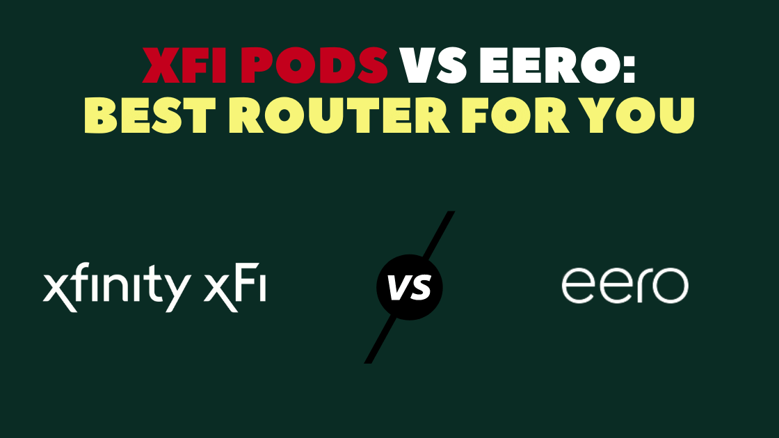 xFi Pods vs eero: Best Router For You