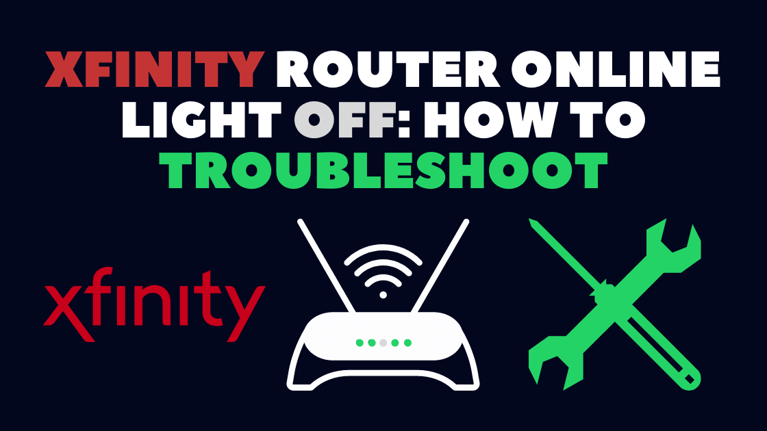 Xfinity Router Online Light Off: How to Troubleshoot 