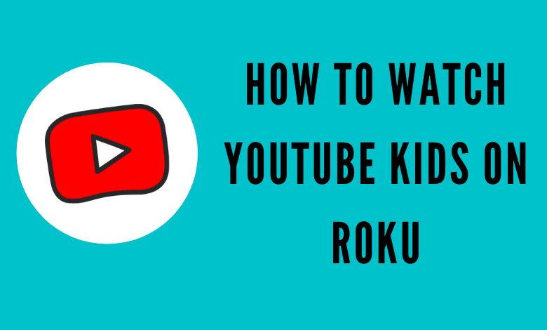 Watch YouTube Kids on Roku