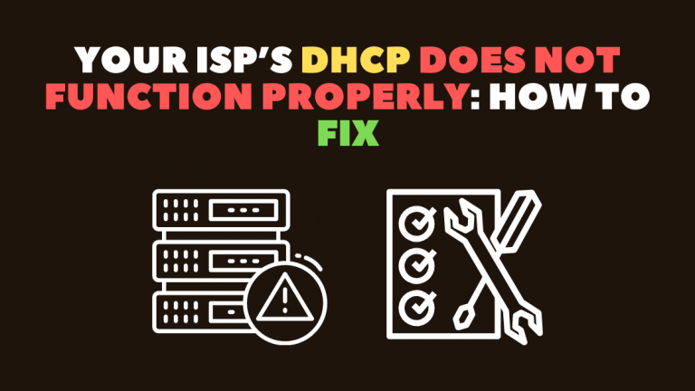 Why Does Your ISP’s DHCP Does Not Function Properly? (8 Easy Solutions)