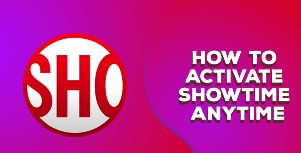 Activate Showtime Anytime On Any Device