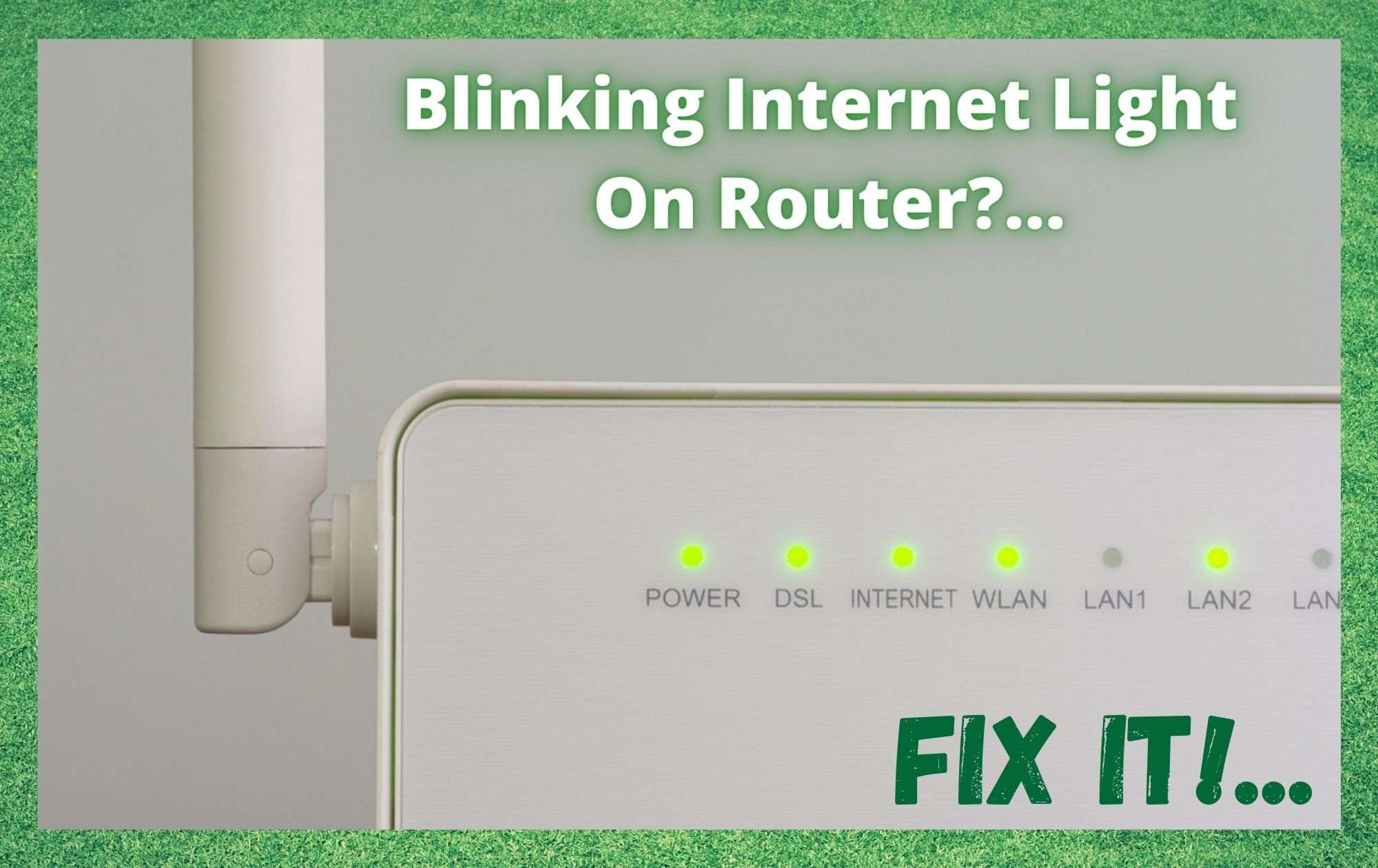5 Ways To Fix Blinking Internet Light On Router