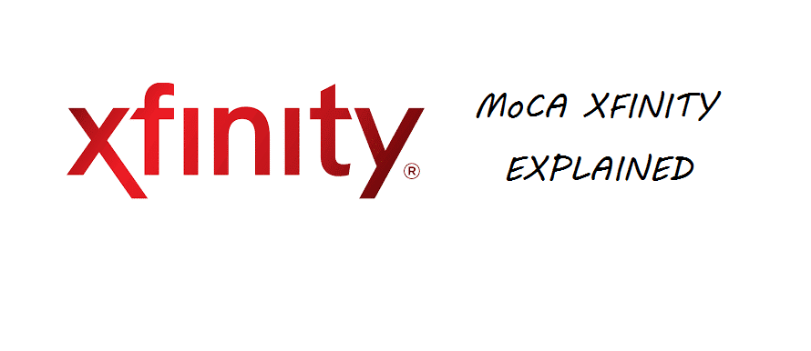 What is MoCA Xfinity?