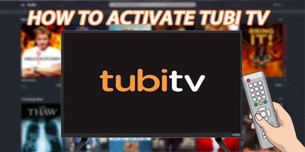 How to Activate Tubi TV on Different Devices? 