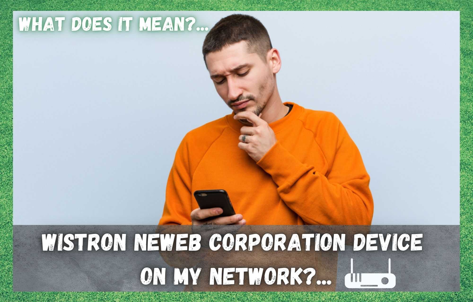Wistron Neweb Corporation Device On My Network (Explained) 