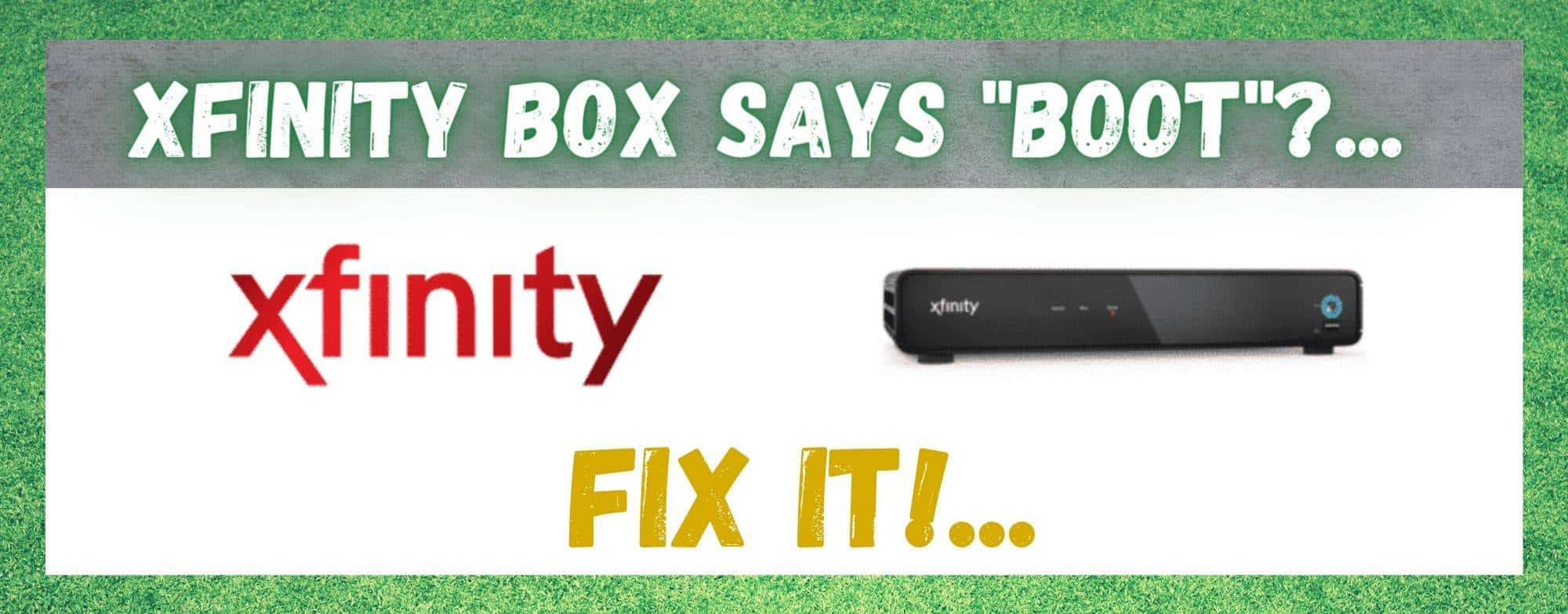 Xfinity Box Says Boot: 8 Ways To Fix 