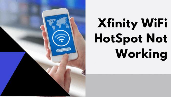 How To Fix Xfinity WiFi HotSpot Not Working 