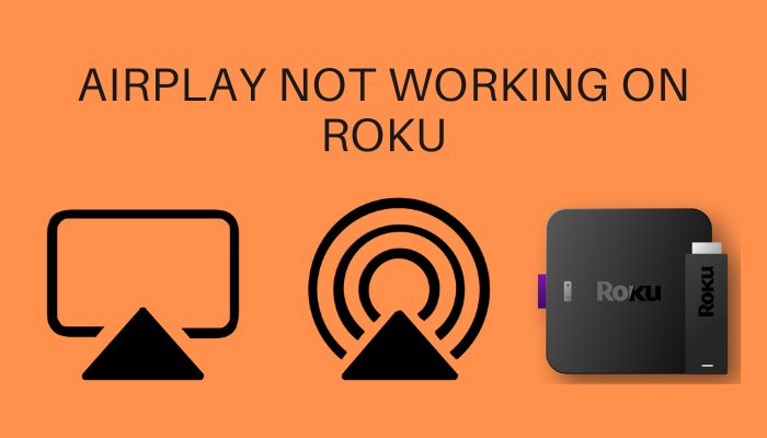 How to Fix AirPlay Not Working on Roku?