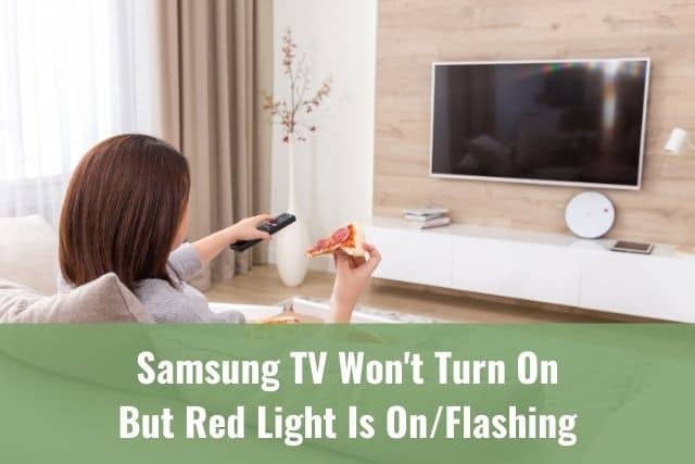 Why Does Samsung TV Won t Turn On Red Light? [Solved]