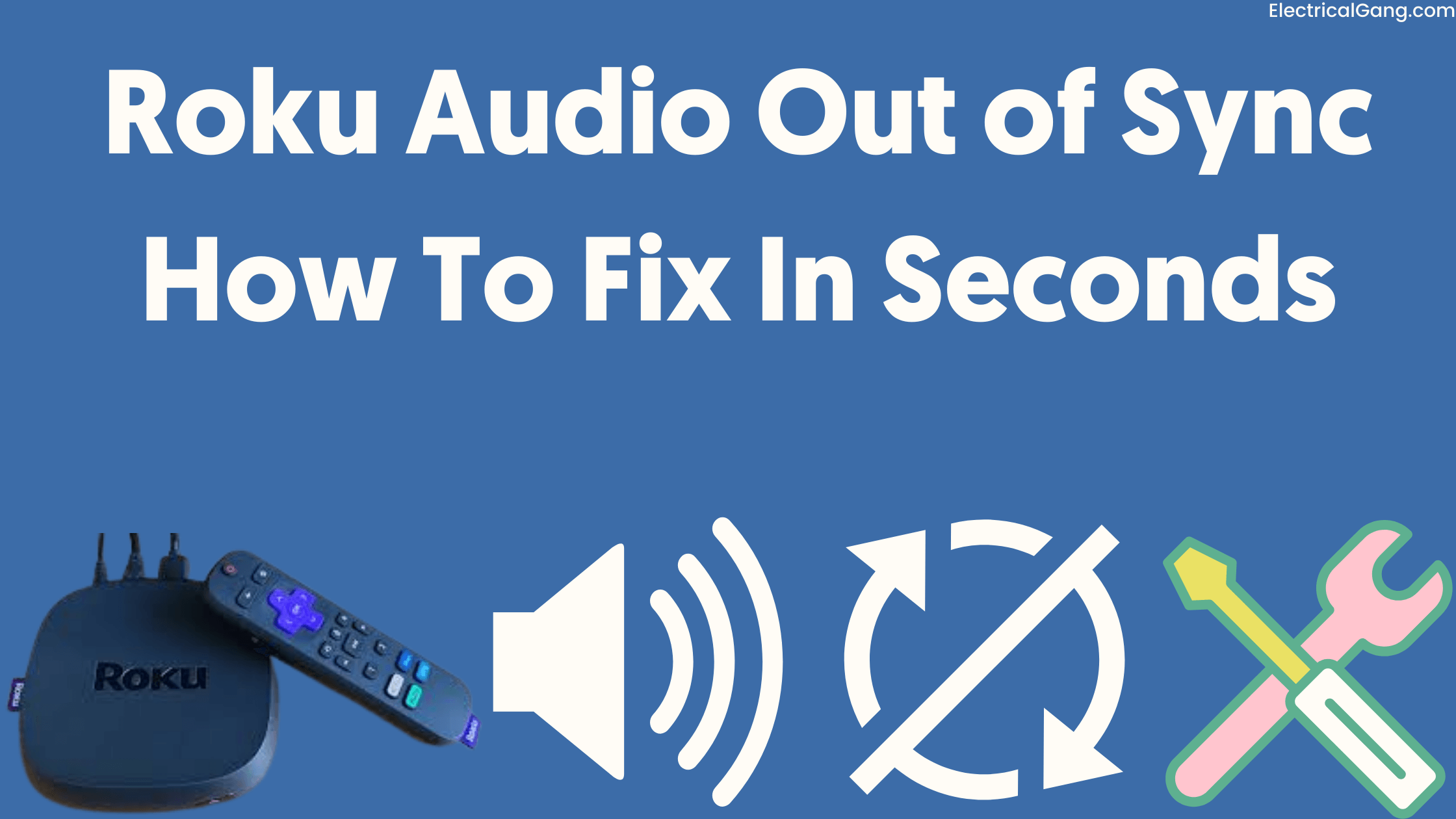 Roku Sound Out of Sync: How To Fix?