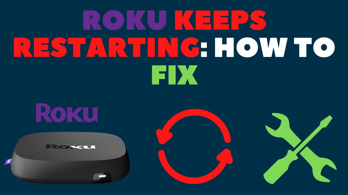 Roku Keeps Restarting: How to Fix In Seconds?