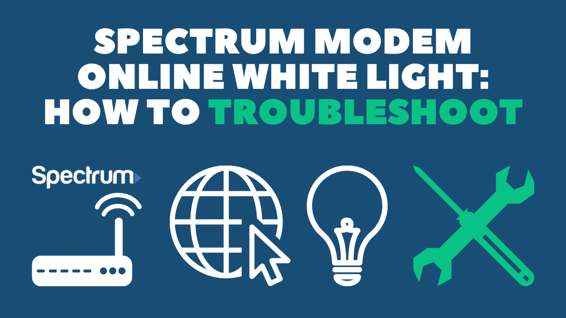 Spectrum Modem Online White Light: How to Troubleshoot 