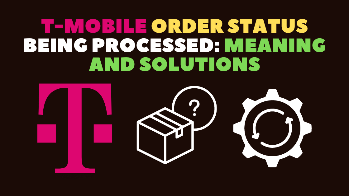 T-Mobile Order Being Processed