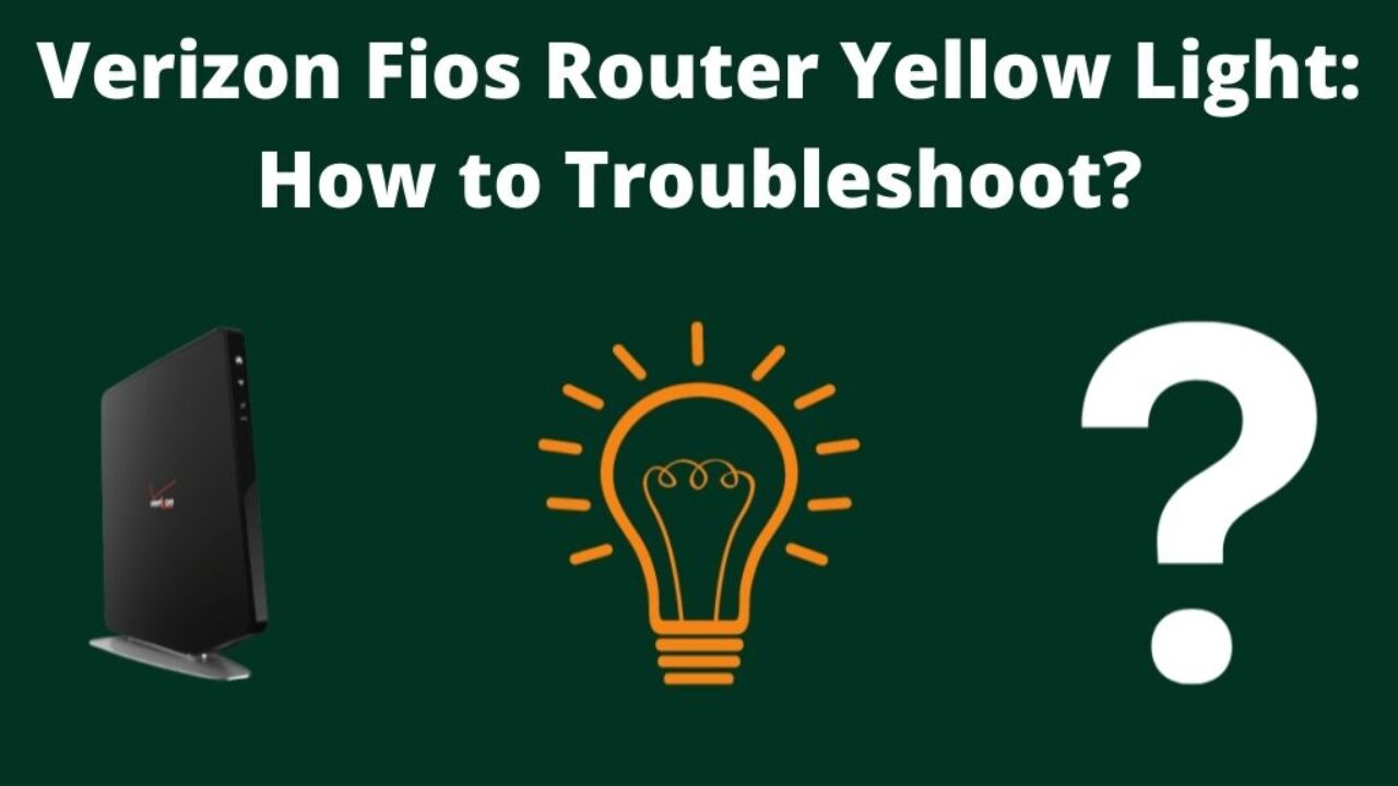 Verizon Fios Router Yellow Light