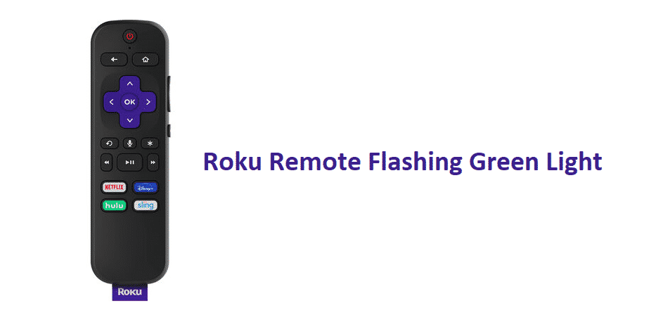 Roku Remote Flashing Green Light: 10 Ways To Fix 