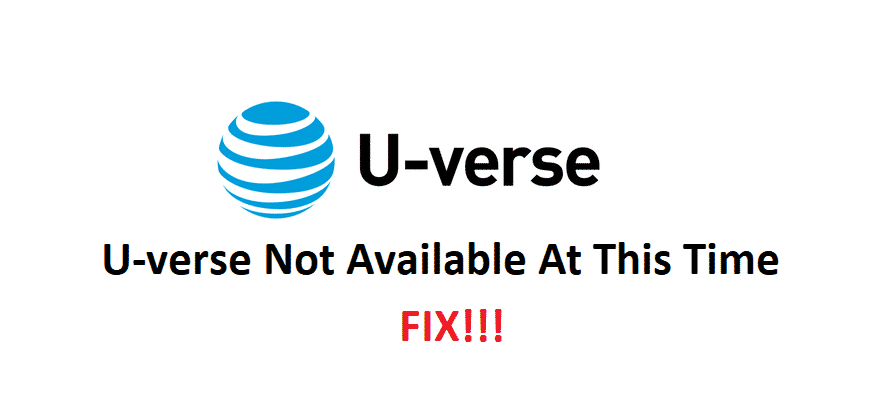 How To Fix U-verse Not Available At This Time? (3 Easy Fixes)