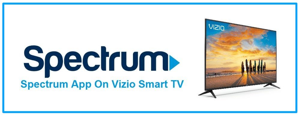 Spectrum App On Vizio Smart TV