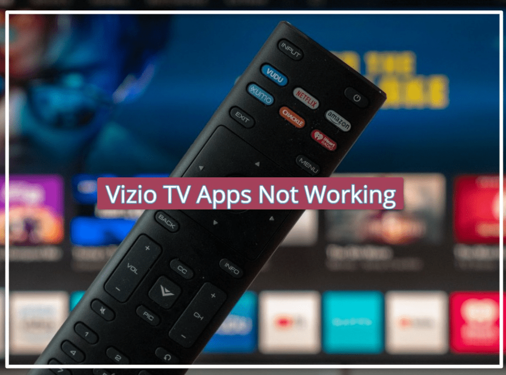 Vizio TV Apps Not Working