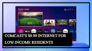 COMCAST'S $9.99 INTERNET FOR LOW-INCOME RESIDENTS
