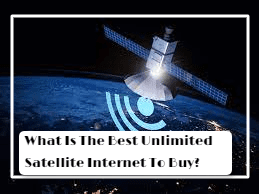 What Is The Best Unlimited Satellite Internet To Buy?