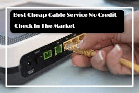 Best Cheap Cable Service No Credit Check In The Market
