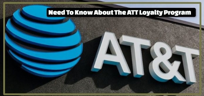 Need To Know About The ATT Loyalty Program