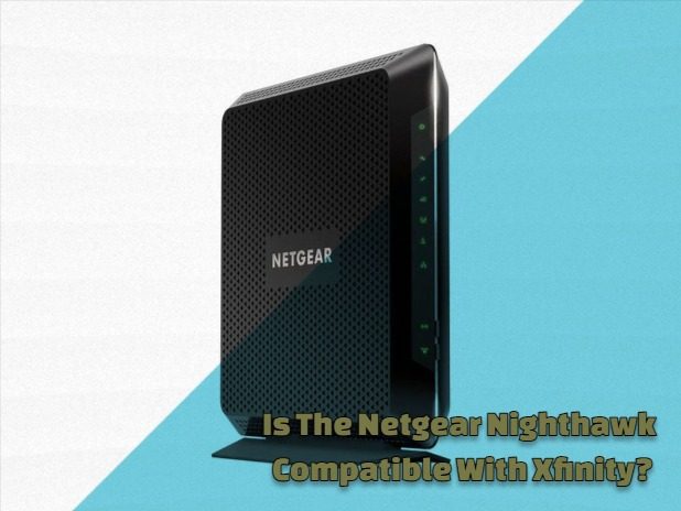 Netgear Nighthawk Compatible With Xfinity