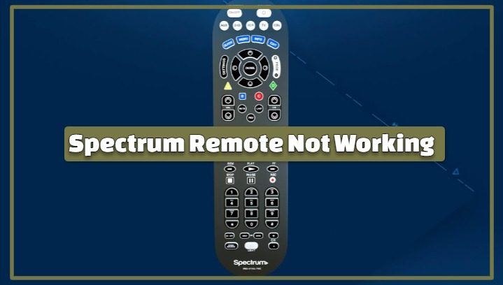 Spectrum Remote Not Working