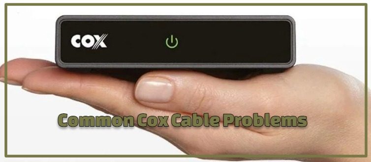 Cox Cable Problems