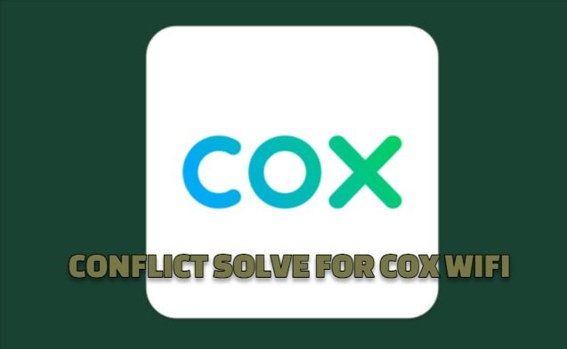 SOLVE FOR COX WIFI