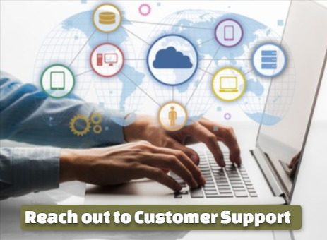 Reach out to Customer Support