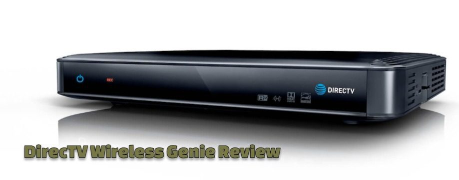 DirecTV Wireless Genie Review