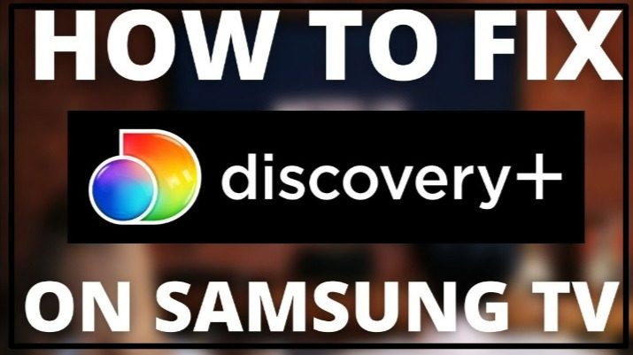 Samsung TV Discovery Plus Not Working