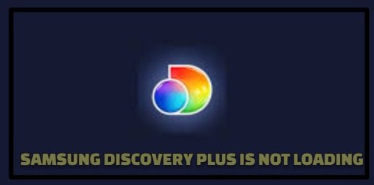 DISCOVERY PLUS IS NOT LOADING OR OPENING