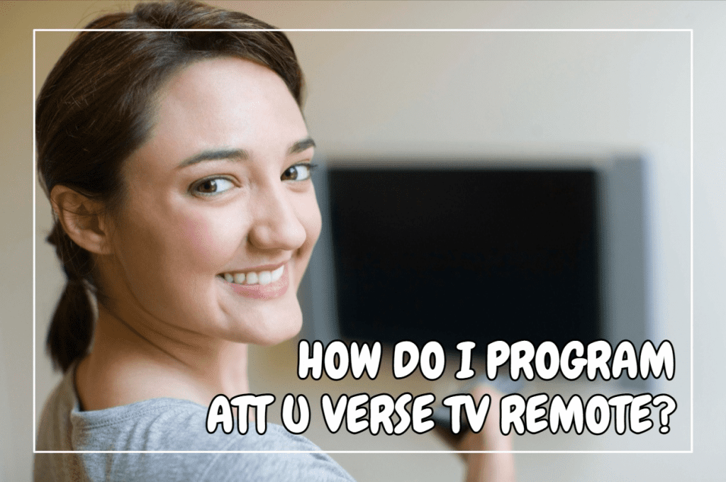How Do I Program ATT U Verse TV Remote?