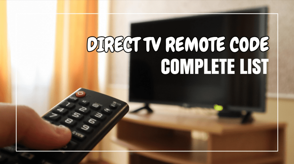 Direct TV Remote Code Complete List