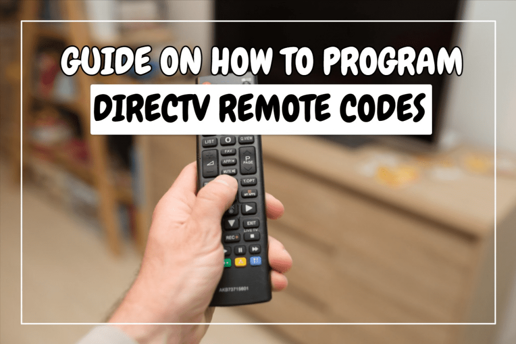 Guide on How to Program DirecTV Remote Codes