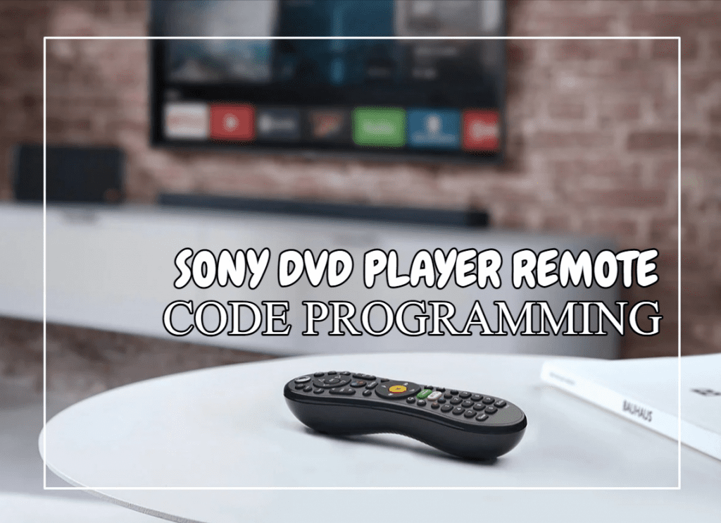 Sony DVD Player Remote Code Programming