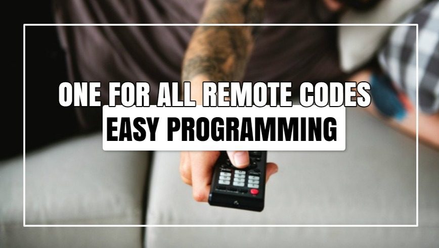 One For All Remote Codes Easy Programming