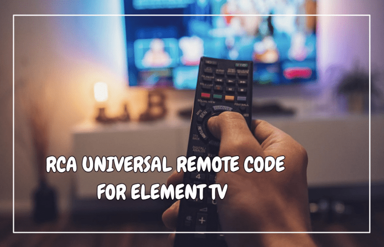 RCA Universal Remote Codes For Element TV: How To Program?