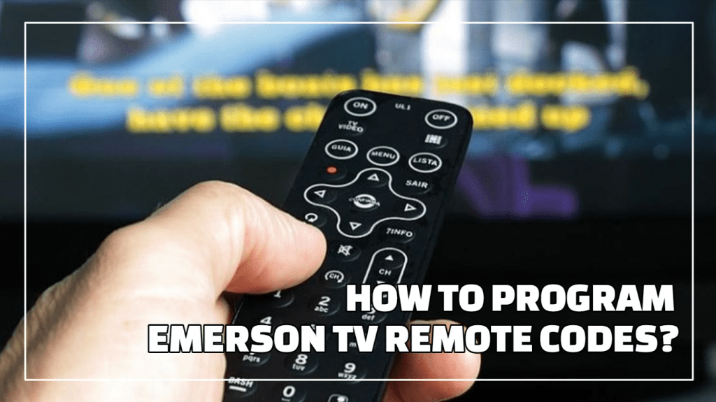 How To Program Emerson TV Remote Codes?