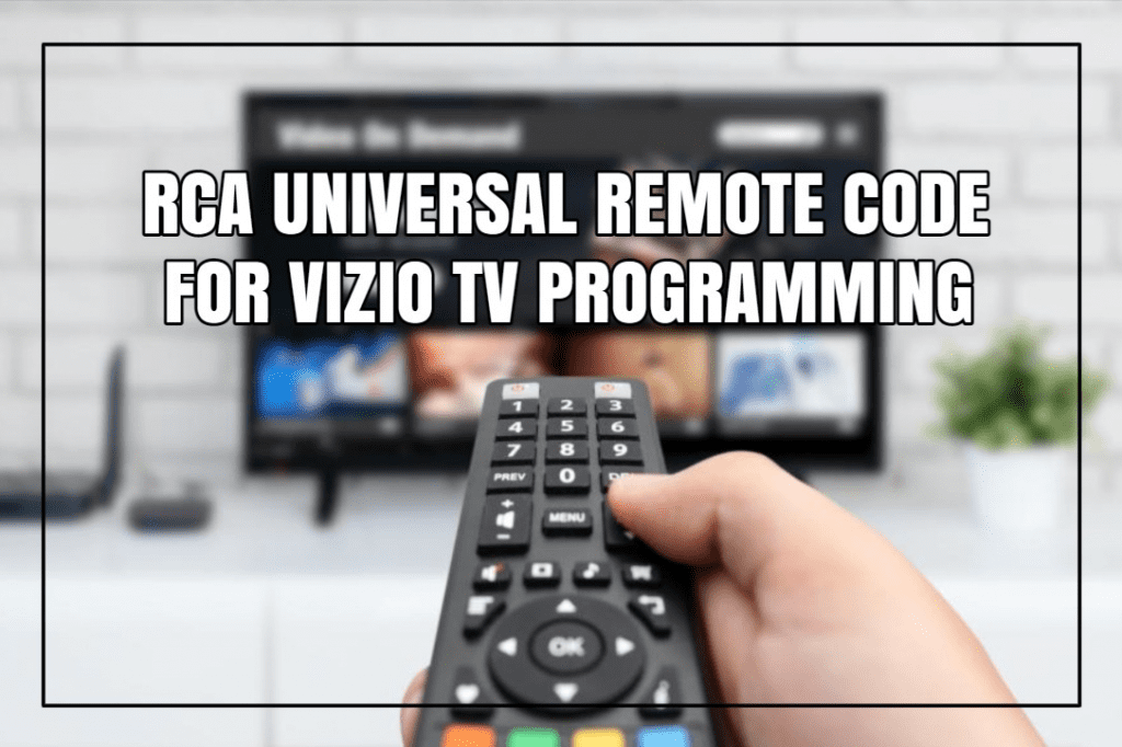 RCA Universal Remote Codes For Vizio TV Programming