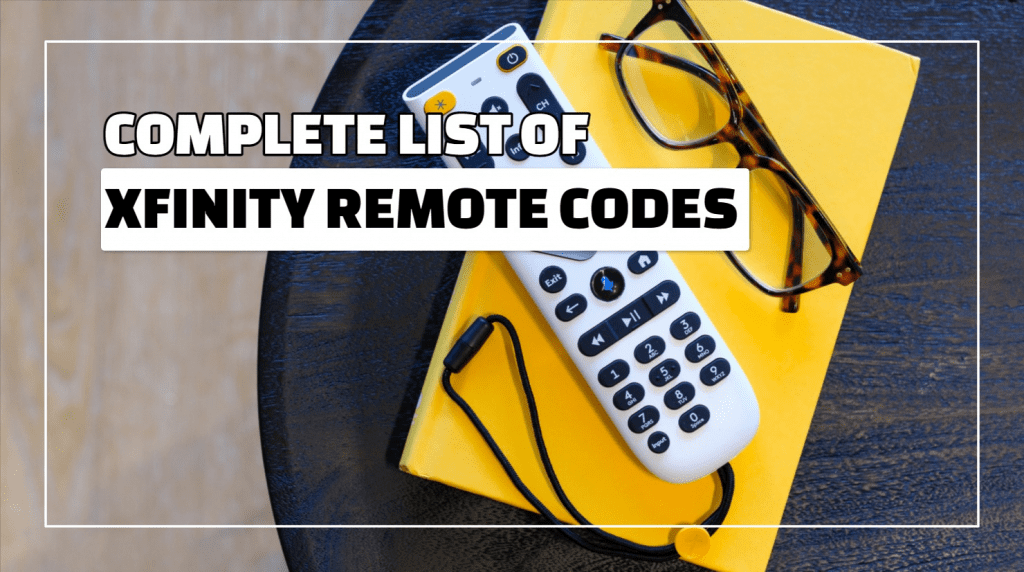 Complete List of Xfinity Remote Codes